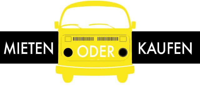 Camper mieten oder kaufen? Camper mieten oder kaufen?